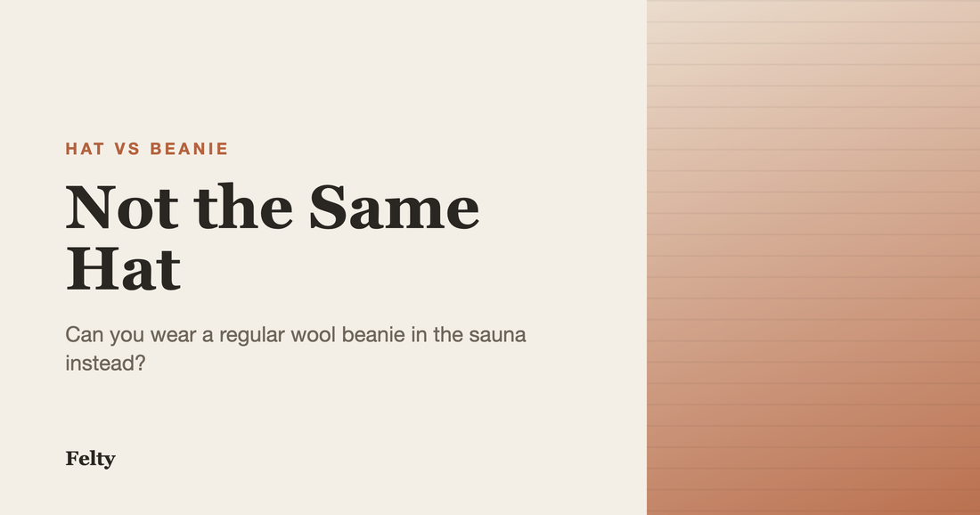 A thick wool sauna hat next to a thinner knit wool beanie on a cedar sauna bench, showing the difference in thickness